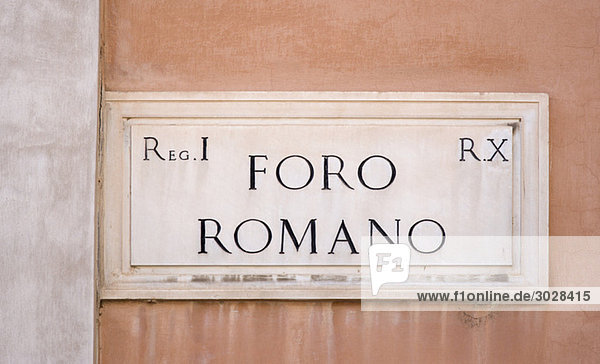 Italien,  Rom,  Straßenschild an der Wand,  Foro Romano,  Römisches Forum,  Nahaufnahme