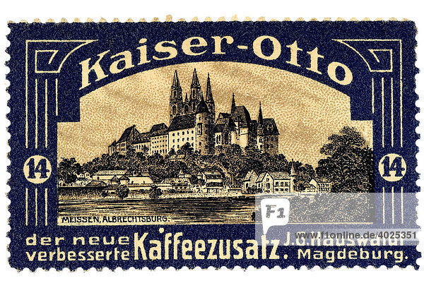 Reklamemarke  Kaiser-Otto  Meissen Albrechtsburg  der neue verbesserte Kaffeezusatz  J. G. Hauswaldt Magdeburg