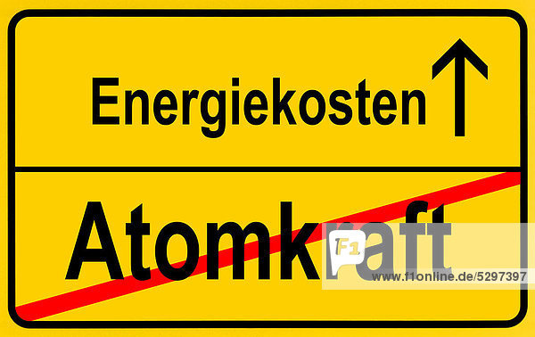 Schild Ortsende Symbolbild Ausstieg aus Kernenergie  Atomkraft  steigende Energiekosten  Strompreise