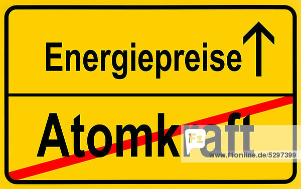 Schild Ortsende Symbolbild Ausstieg aus Kernenergie  Atomkraft  steigende Energiekosten  Strompreise