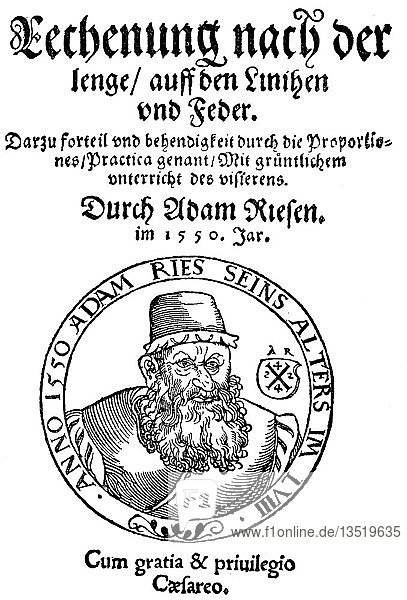 Adam Ries  Adam Riese  1492  1559  deutscher Mathematiker  1550  Titel des Buches Rechnung nach der Lenge  Holzschnitt  Deutschland  Europa