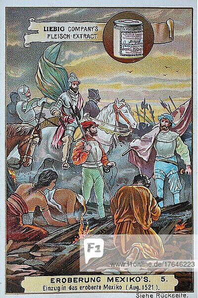 Bildserie Eroberung von Mexiko  Einzug in des eroberte Land im August 1521  Liebigbild  digital restaurierte Reproduktion einer Originalvorlage aus dem 19. Jahrhundert