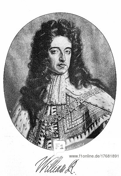 Wilhelm III. von Oranien-Nassau (14. November 1650) (19. März 1702) war von 1672 bis zu seinem Tode Statthalter der Niederlande  digital restaurierte Reproduktion einer Originalvorlage aus dem 19. Jahrhundert  genaues Originaldatum nicht bekannt