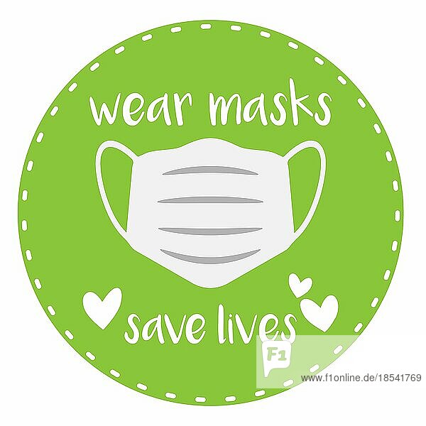 Grünes rundes Etikett oder Aufkleber mit Text WEAR MASKS SAVE LIVES und Gesichtsmaske Symbol Vektor-Illustration