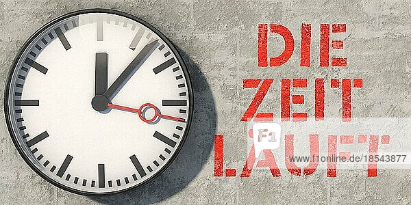 Wanduhr an Betonwand mit Schriftzug: Die Zeit läuft.Wall clock on concrete wall with German lettering: Die Zeit läuft (Time is running)